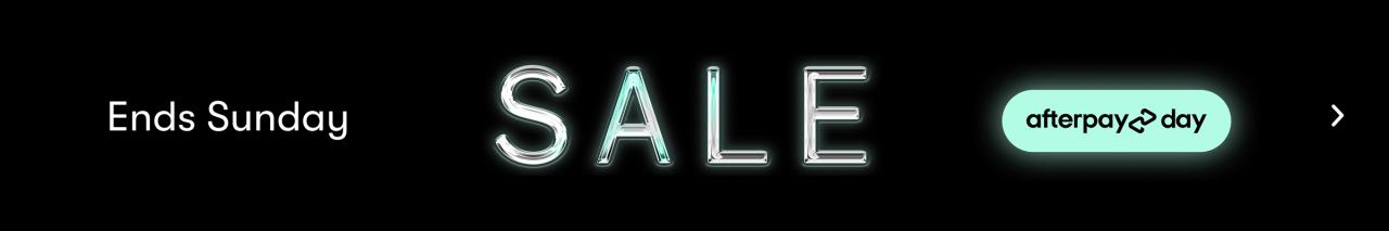 Afterpay Day Sale - Ends Sunday