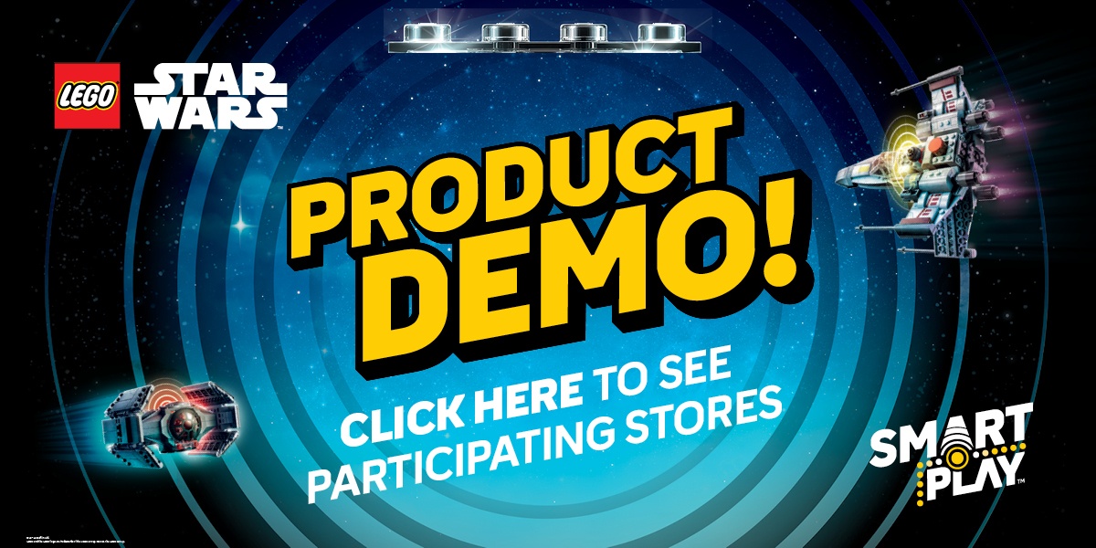 LEGO Star Wars Product Demo - Click here to see participating stores