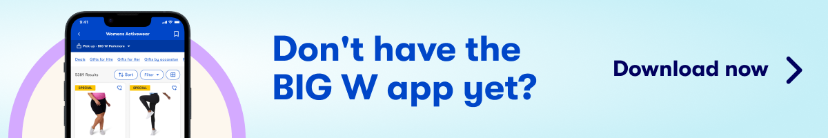 Don't have the BIG W app yey? Download now