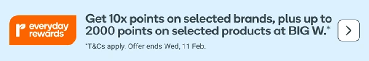 Get 10x Everyday Rewards points on selected brands, plus up to 2000 points on selected products at BIG W | T&Cs apply. Offer ends Wed, 11 Feb.