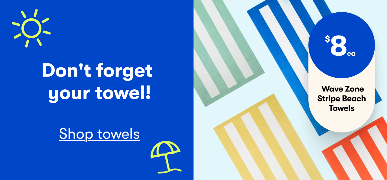 Don't forget your towel!
