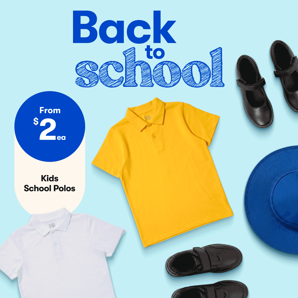 Back to School - From $2ea Kids School Polo Shirts | 1/2 Price Selected Stationery | 1/2 Price Selected Lunch & Drink bottles 