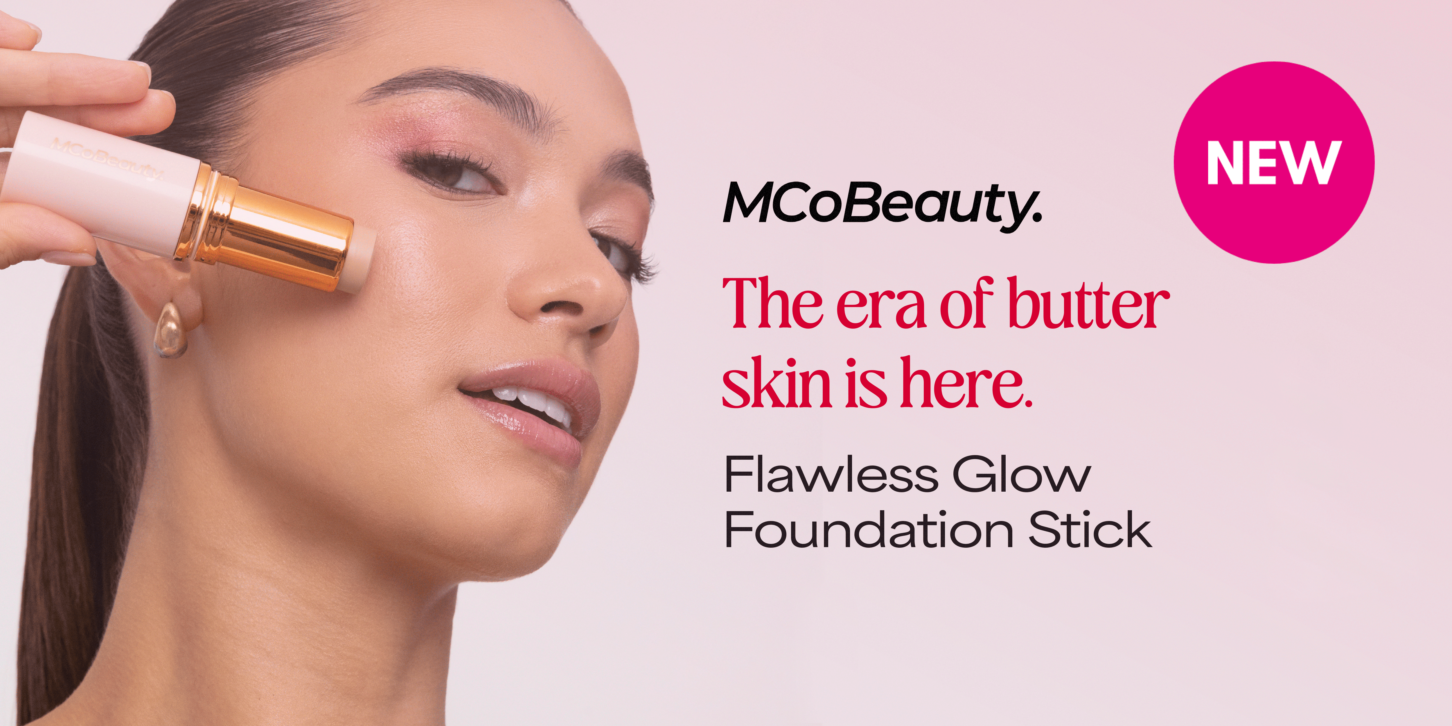 A dewy, glaze-like glow. Hydrate & Prepare Milky Toner | The era of butter skin is here - Flawless Glow Foundation Stick