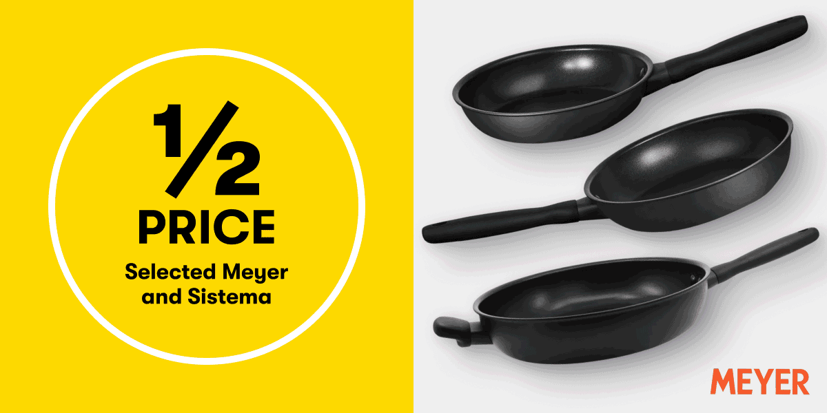 1/2 PRICE Selected Meyer and Sistema