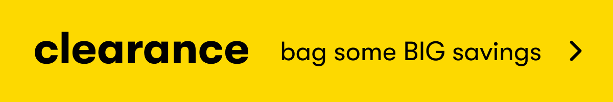 clearance - bag some BIG savings