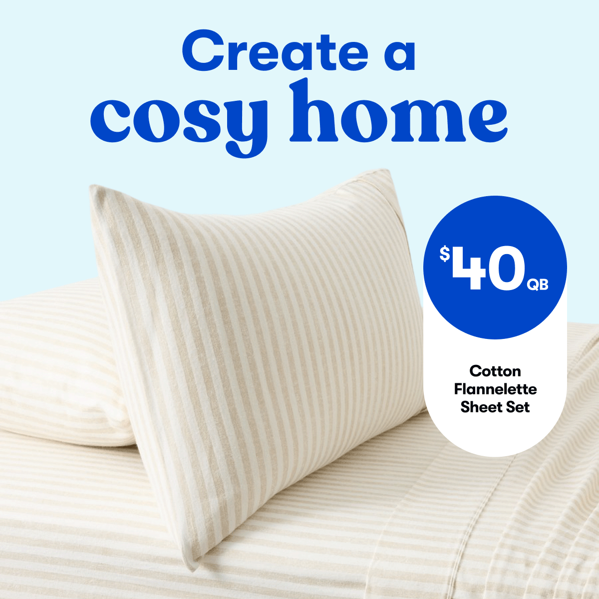 Cotton Flannelette Sheet Sets $40 QB