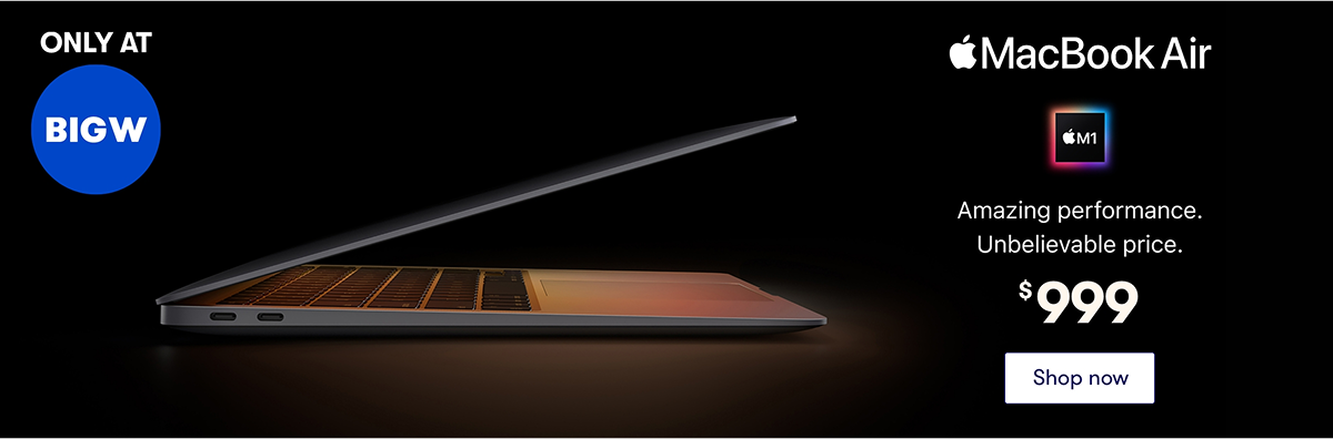 $999 Macbook Air - Only at BIG W