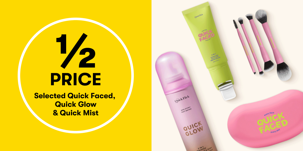 1/2 PRICE Selected Quick Faced,  Quick Glow & Quick Mist, 40% OFF Selected L'Oreal Skincare