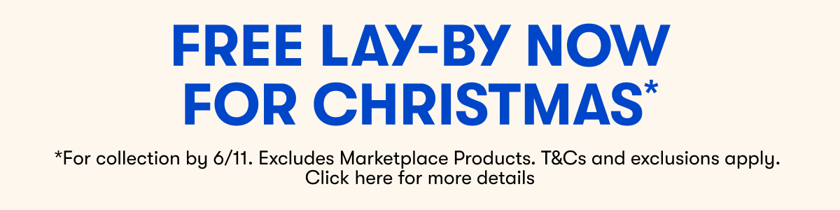 FREE LAY-BY NOW FOR CHRISTMAS *T&Cs Apply.