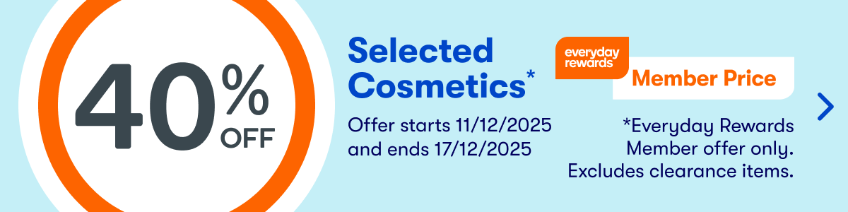 40% Off Selected Cosmetics* - Member Price | Offer ends 17/12/2025 | *Excl. clearance items. Everyday Rewards Member offer only