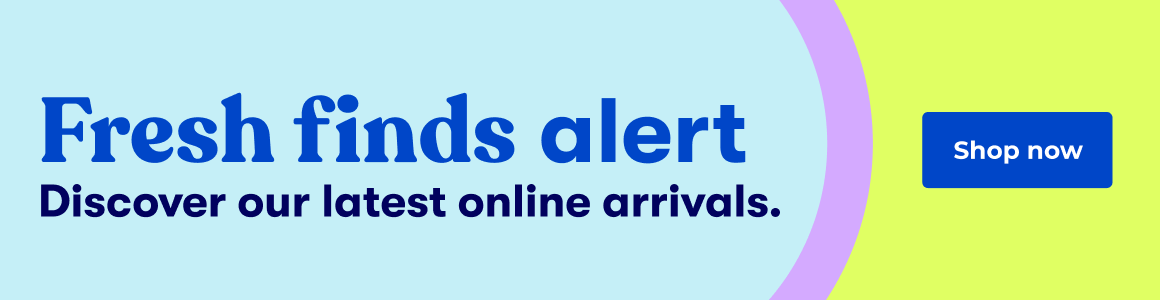 Fresh find alert: Discover our latest online arrivals - Shop now