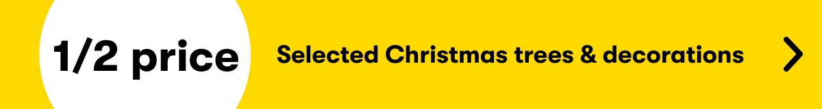 1/2 Price Selected Christmas trees & decor