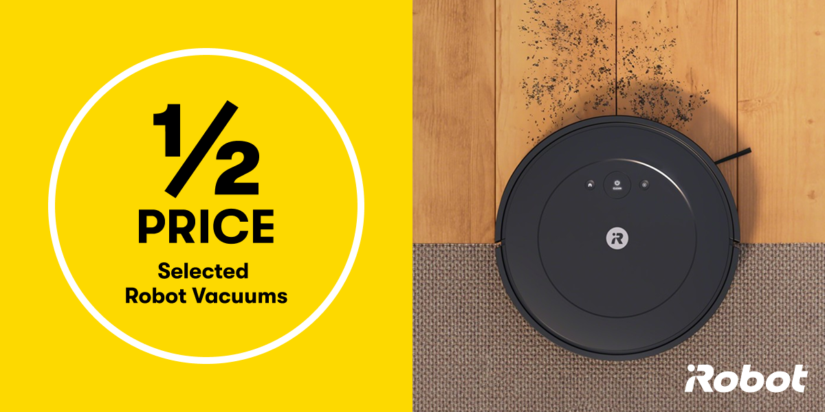 1/2 PRICE Selected Robot Vacuums