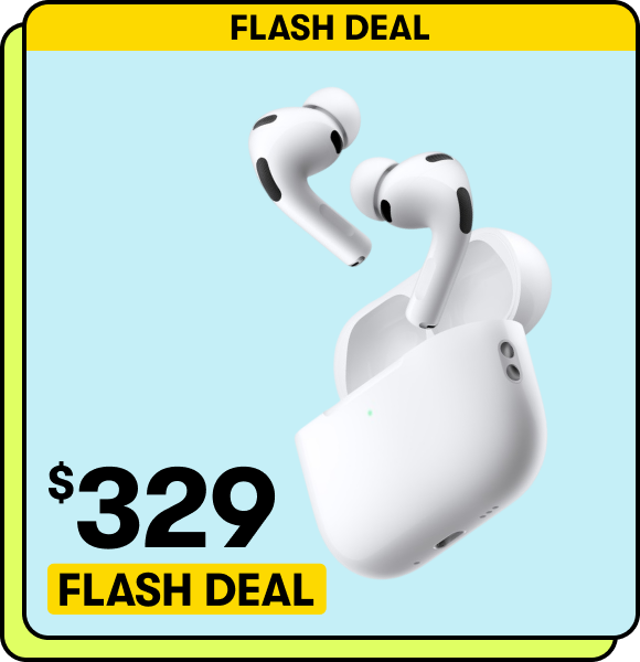 $329 FLASH DEAL