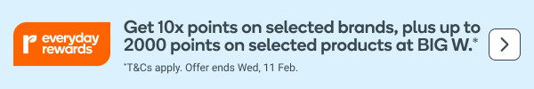 EDR - Get 10x Points on selected brands, plus up to 2000 points on selected products on BIG W*. - T&Cs apply Offer ends Wed 11 Feb