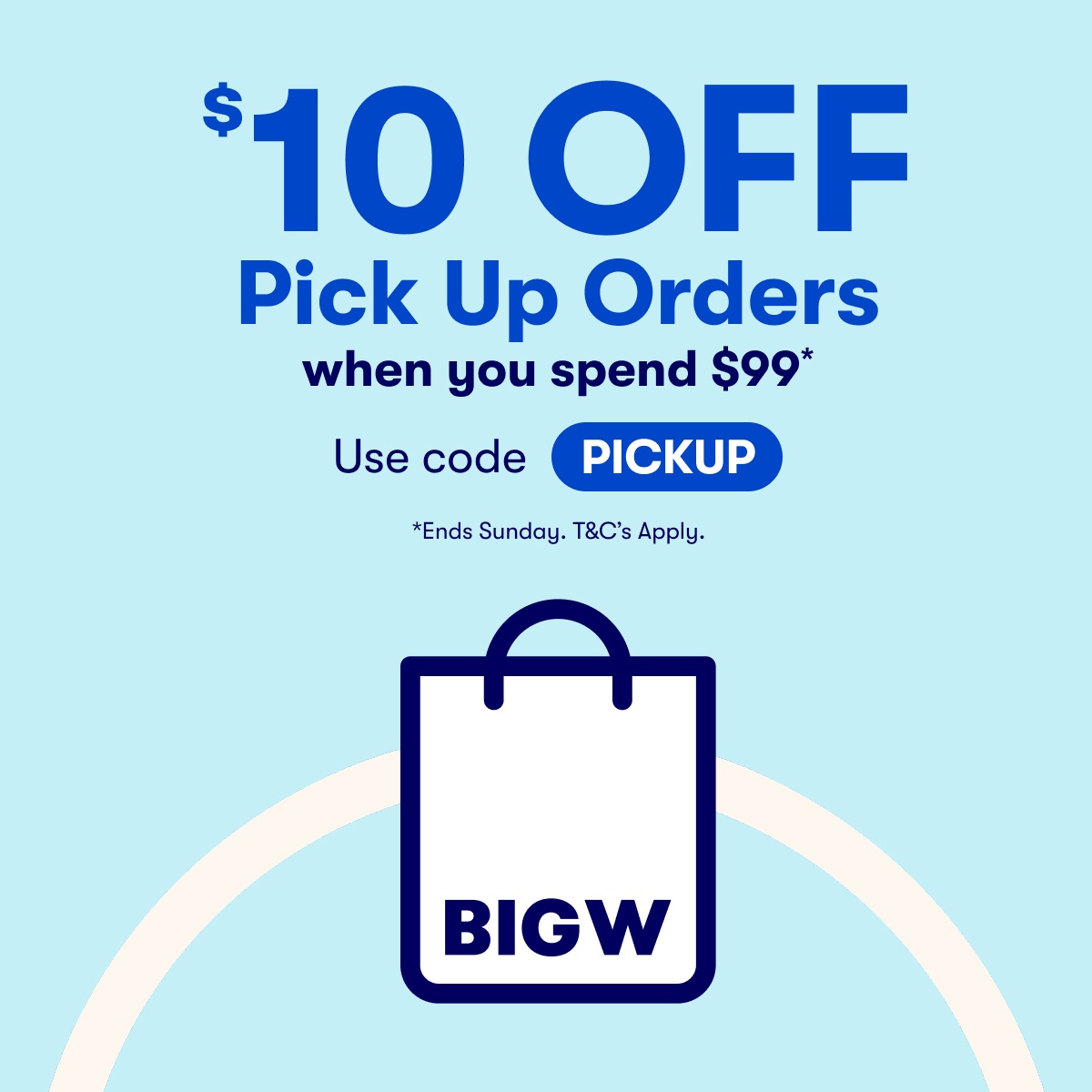 $10 OFF Pick Up Orders when you spend $99: Use code PICKUP | T&Cs Apply - Ends Sunday