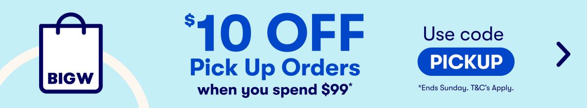 $10 OFF Pick Up Orders when you spend $99: Use code PICKUP | Ends Sunday. T&C's apply