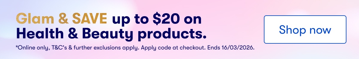 Glam & Save up to $20 on Health & Beauty products. | Online only | T&Cs Apply | Ends 16/03/26