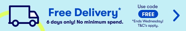 Free Delivery* use code FREE | 6 days only! No minimum spend.  Ends Wed *T&Cs apply.