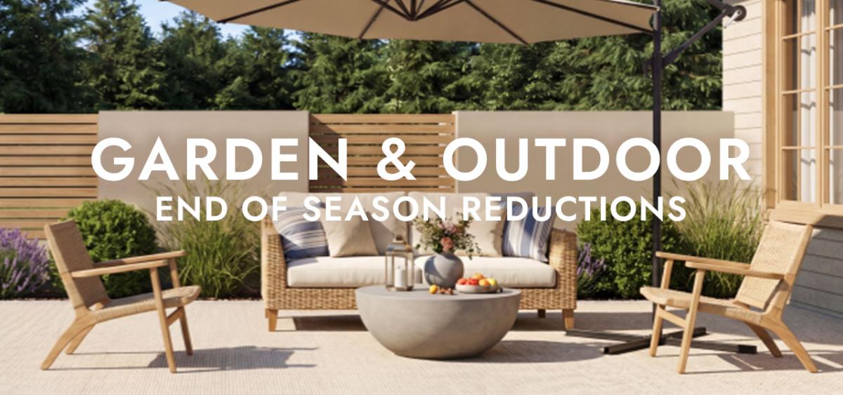 Garden & Outdoor: End of Season Reductions