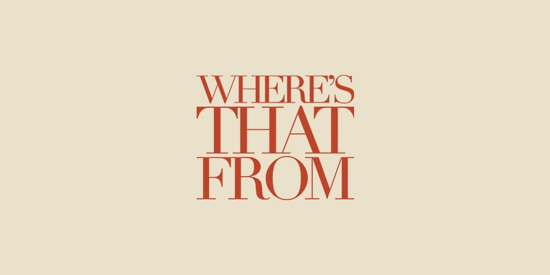 Where's That From