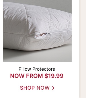 Pillow Protectors now from $19.99