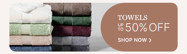 Towels Up to 50% Off