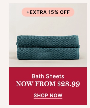 Bath Sheets Now From $28.99 + Extra 15% Off