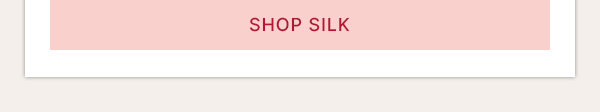 Shop Silk
