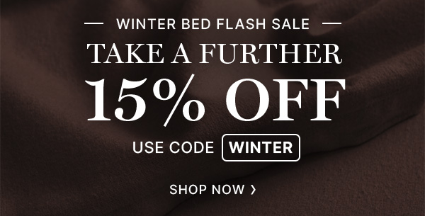 Winter Bed Flash Sale Take A Further 15% Off | Use Code WINTER