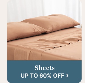 Sheets Up To 60% Off