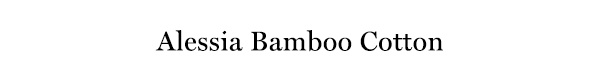 Alessia-Bamboo-Cotton-Header-Copy-Image
