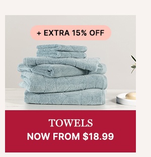 Towels Now From $18.99