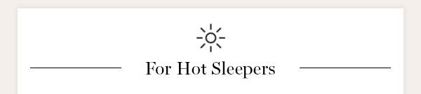 For Hot Sleepers