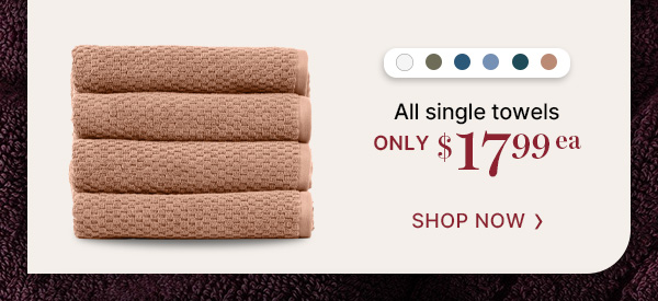 Fresco Cotton Collection All Single Towels Only $17.99ea