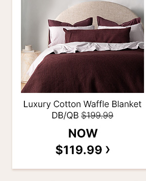 Luxury Cotton Waffle Blanket DB/QB - WAS $199.99 | NOW $119.99