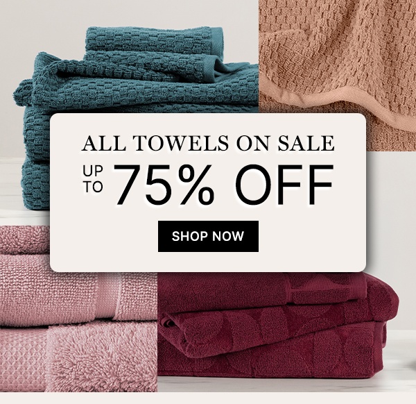All Towels On Sale Up To 75% OFF