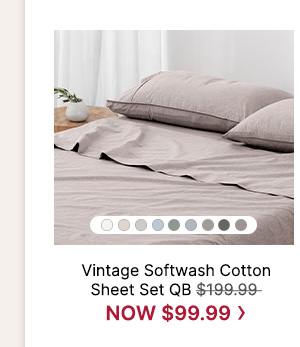Vintage Softwash Cotton Sheet Set QB WAS $199.99 | NOW $99.99 