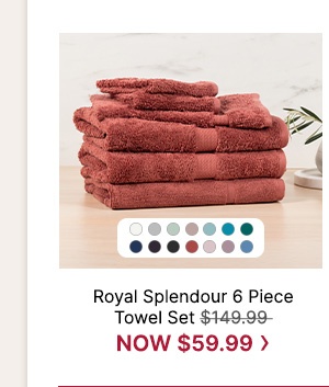 Royal Splendour 6-Piece Towel Set WAS $149.99 | NOW $59.99
