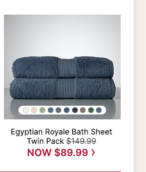 Egyptian Royal Bath Sheet Twin Pack WAS $149.99 | NOW $89.99