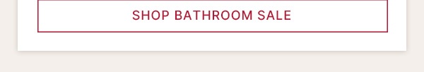 SHOP BATHROOM SALE
