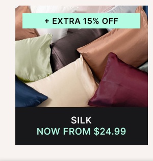 Silk now from $24.99 + Extra 15% off