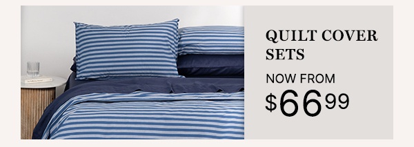 Quilt Cover Sets Now From $66.99