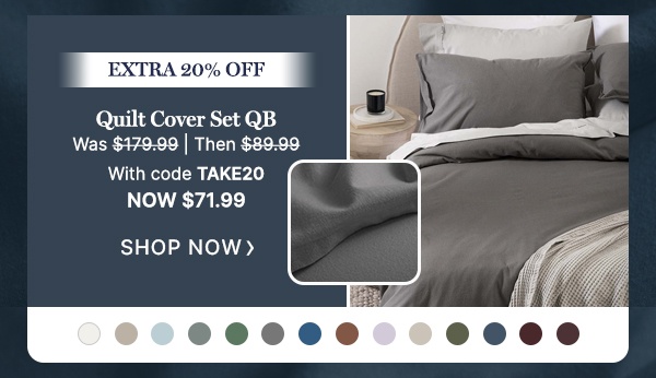 Extra 20% Off: Quilt Cover Set QB - WAS $179.99 | THEN $89.99 | WITH CODE now $71.99