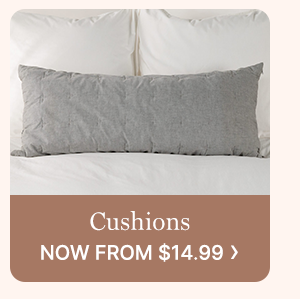 Cushions Now From $14.99
