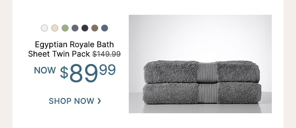 Egyptian Royale Bath Sheet Twin Pack - WAS $149.99 | NOW $89.99