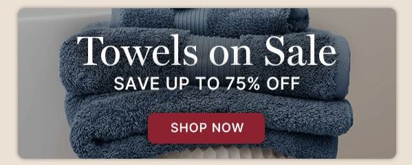 Towels on Sale Up to 75% Off