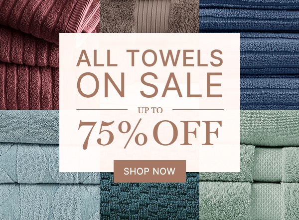 All Towels on Sale Up to 75% Off
