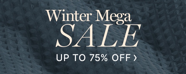 Winter Mega Sale Up To 75% Off