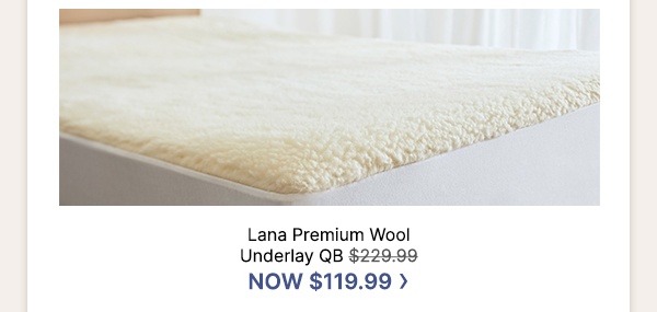 Lana Premium Wool Underlay QB WAS $229.99 | NOW $119.99